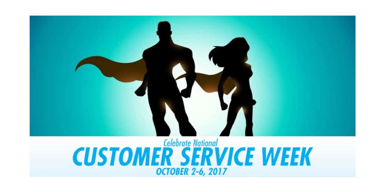 Celebrate Our Everyday Heroes National Customer Service Week